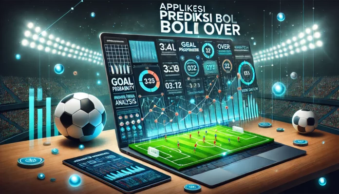 Aplikasi Prediksi Bola Over Aplikasi Prediksi Bola Over
